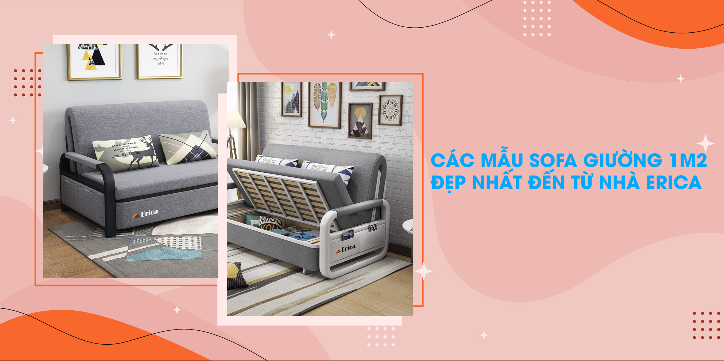 [MÊ QUÊN LỐI VỀ] CÁC MẪU SOFA GIƯỜNG 1M2 ĐẸP NHẤT ĐẾN TỪ NHÀ ERICA