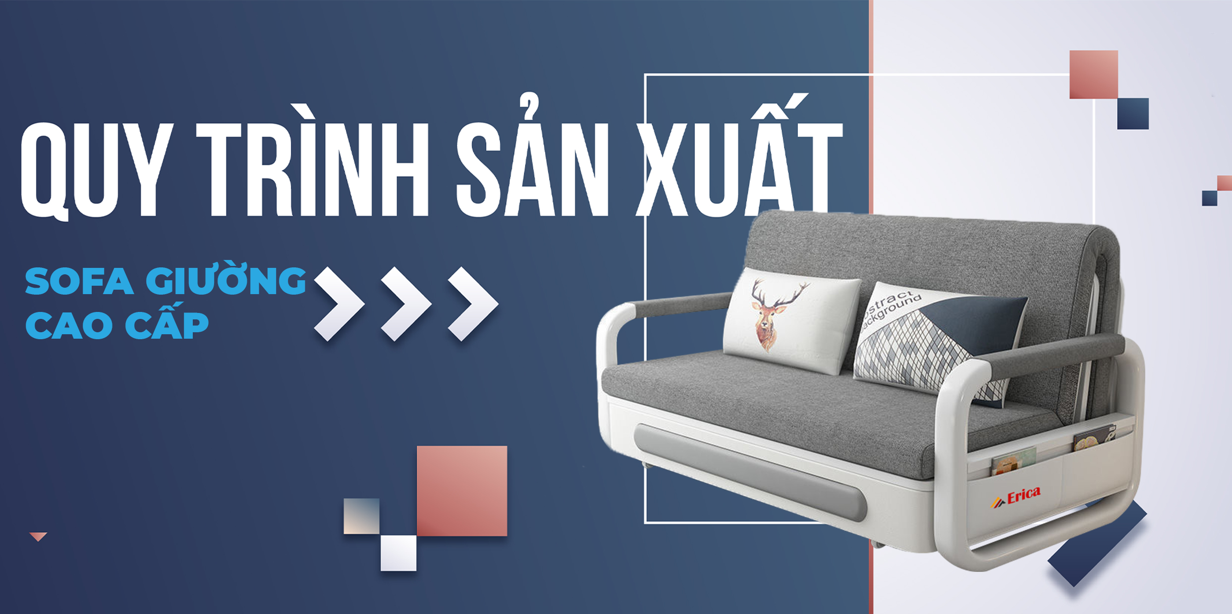 TOÀN BỘ QUY TRÌNH SẢN XUẤT ĐỂ TẠO RA MỘT CHIẾC SOFA GIƯỜNG CAO CẤP
