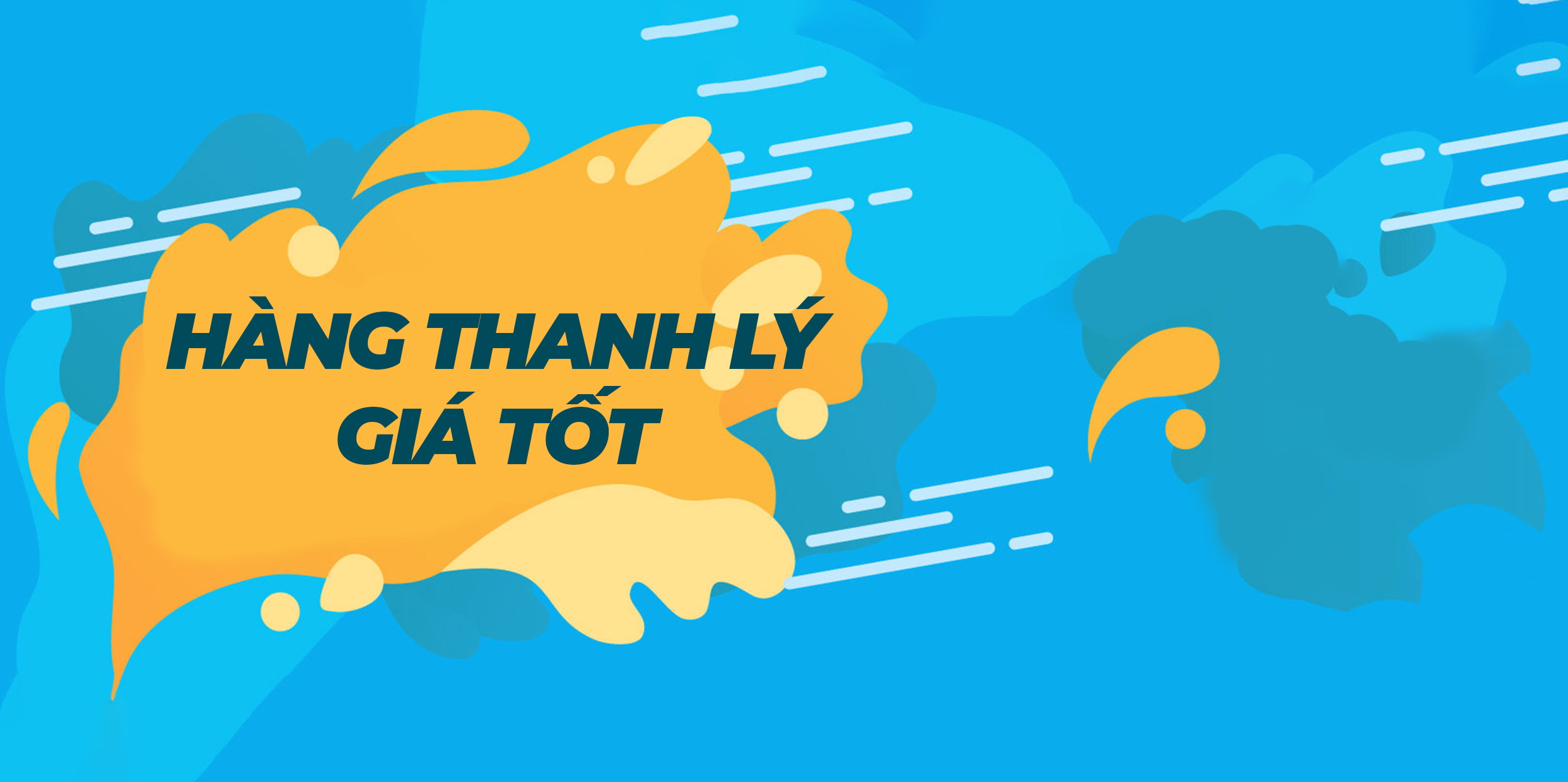 HÀNG THANH LÝ GIÁ TỐT – CƠ HỘI SỞ HỮU ĐỒ GIA DỤNG TIỆN ÍCH VỚI GIÁ HỦY DIỆT